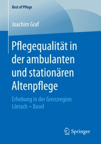 Cover image: Pflegequalität in der ambulanten und stationären Altenpflege 9783658200084