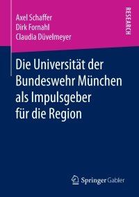 Omslagafbeelding: Die Universität der Bundeswehr München als Impulsgeber für die Region 9783658200428