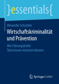 Imagen de portada: Wirtschaftskriminalität und Prävention 9783658200688