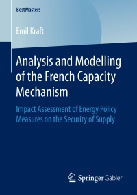 Titelbild: Analysis and Modelling of the French Capacity Mechanism 9783658200923