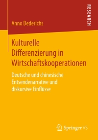 表紙画像: Kulturelle Differenzierung in Wirtschaftskooperationen 9783658201166