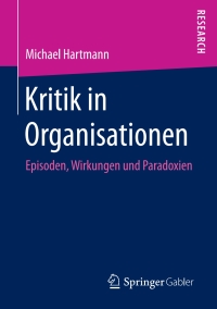 Cover image: Kritik in Organisationen 9783658201180