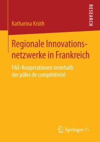 Cover image: Regionale Innovationsnetzwerke in Frankreich 9783658201524