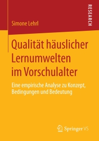 Imagen de portada: Qualität häuslicher Lernumwelten im Vorschulalter 9783658201838