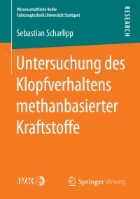 Imagen de portada: Untersuchung des Klopfverhaltens methanbasierter Kraftstoffe 9783658202040