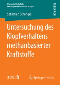 Titelbild: Untersuchung des Klopfverhaltens methanbasierter Kraftstoffe 9783658202040