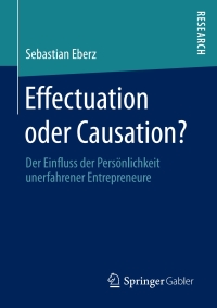 Cover image: Effectuation oder Causation? 9783658202484