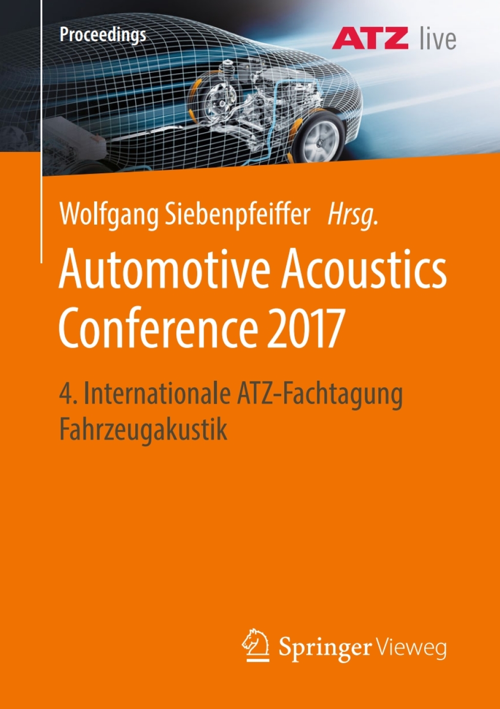 Automotive Acoustics Conference 2017 4. Internationale ATZ-Fachtagung Fahrzeugakustik