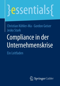 صورة الغلاف: Compliance in der Unternehmenskrise 9783658202606