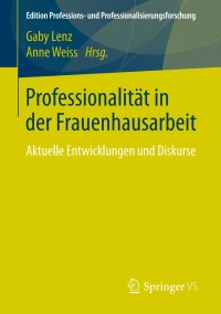 Cover image: Professionalität in der Frauenhausarbeit 9783658202941