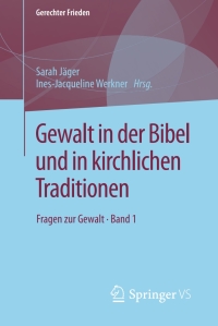 صورة الغلاف: Gewalt in der Bibel und in kirchlichen Traditionen 9783658203160