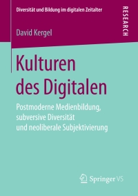 Cover image: Kulturen des Digitalen 9783658203269
