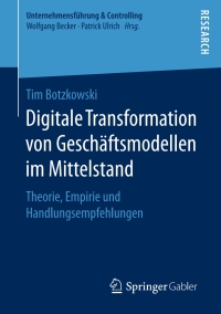 Imagen de portada: Digitale Transformation von Geschäftsmodellen im Mittelstand 9783658203320