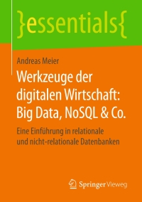 Titelbild: Werkzeuge der digitalen Wirtschaft: Big Data, NoSQL & Co. 9783658203368