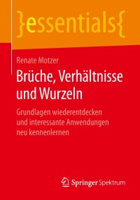 Imagen de portada: Brüche, Verhältnisse und Wurzeln 9783658203696