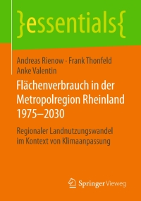 Cover image: Flächenverbrauch in der Metropolregion Rheinland 1975–2030 9783658203986