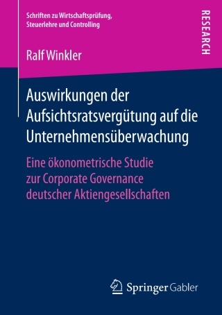 Cover image: Auswirkungen der Aufsichtsratsvergütung auf die Unternehmensüberwachung 9783658204082
