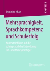 Imagen de portada: Mehrsprachigkeit, Sprachkompetenz und Schulerfolg 9783658204129