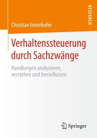 Imagen de portada: Verhaltenssteuerung durch Sachzwänge 9783658204228