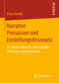 Cover image: Narrative Persuasion und Einstellungsdissonanz 9783658204440