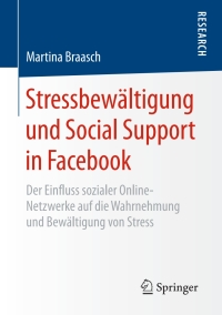 Cover image: Stressbewältigung und Social Support in Facebook 9783658205256