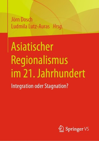 Cover image: Asiatischer Regionalismus im 21. Jahrhundert 1st edition 9783658205515