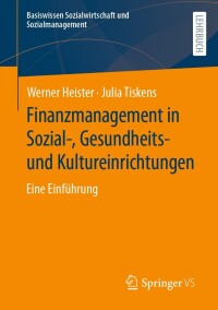 Immagine di copertina: Finanzmanagement in Sozial-, Gesundheits- und Kultureinrichtungen 9783658205676