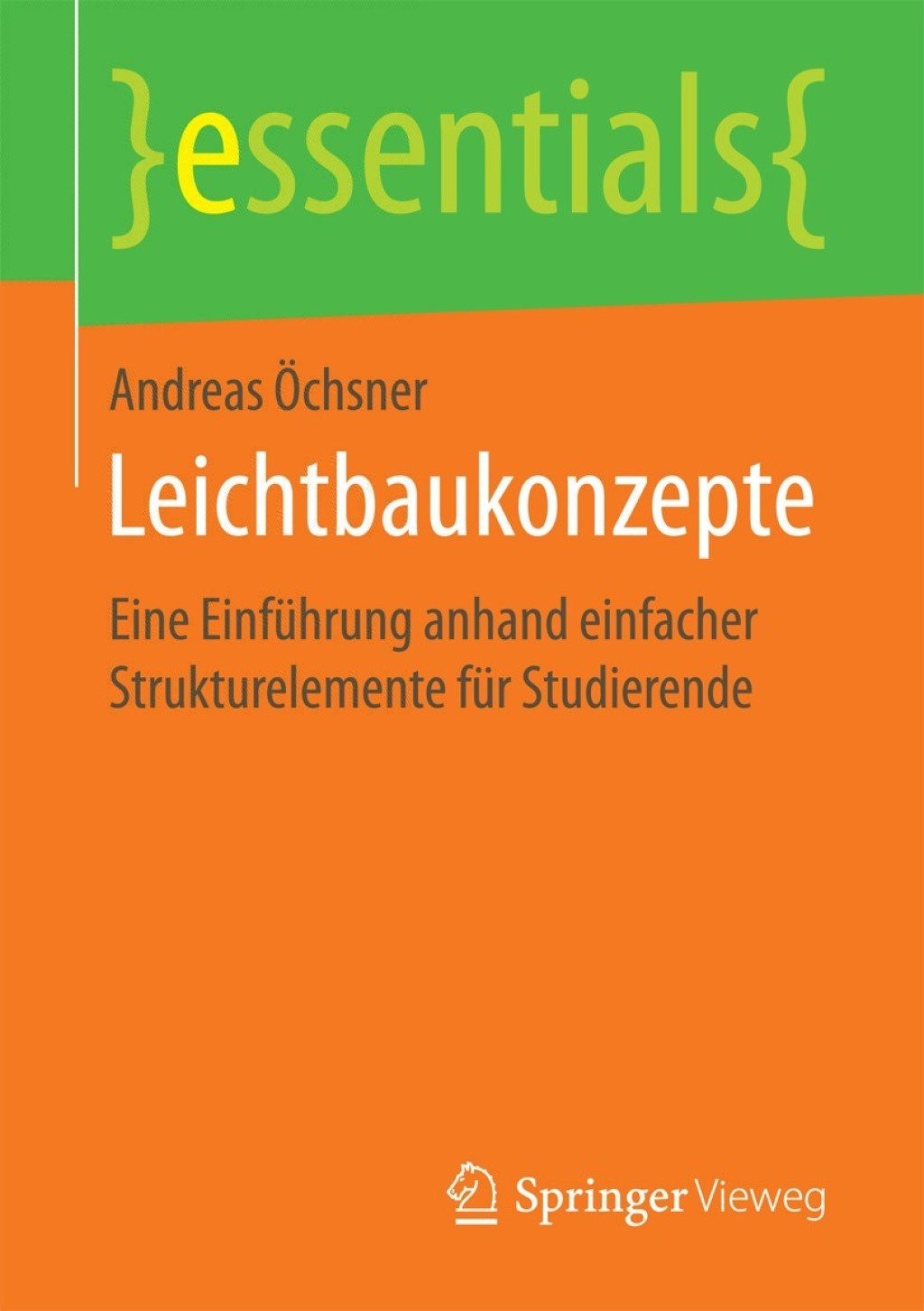 Leichtbaukonzepte Eine Einführung anhand einfacher Strukturelemente für Studierende
