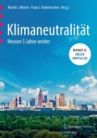 Titelbild: Klimaneutralität - Hessen 5 Jahre weiter 2nd edition 9783658206055