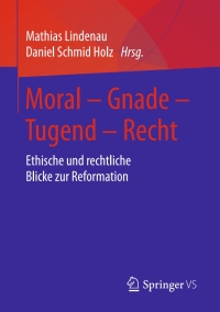 Cover image: Moral – Gnade – Tugend – Recht 9783658206215