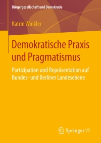 Cover image: Demokratische Praxis und Pragmatismus 9783658206673