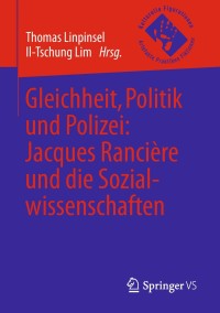 Imagen de portada: Gleichheit, Politik und Polizei: Jacques Rancière und die Sozialwissenschaften 9783658206697