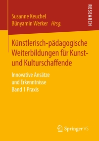 Imagen de portada: Künstlerisch-pädagogische Weiterbildungen für Kunst- und Kulturschaffende 9783658207106