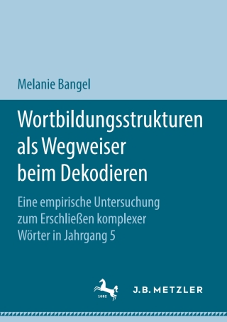 Cover image: Wortbildungsstrukturen als Wegweiser beim Dekodieren 9783658207137