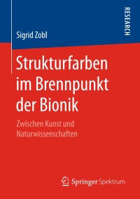 表紙画像: Strukturfarben im Brennpunkt der Bionik 9783658208028