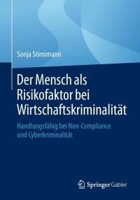 Imagen de portada: Der Mensch als Risikofaktor bei Wirtschaftskriminalität 9783658208127