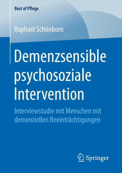 Demenzsensible psychosoziale Intervention: Interviewstudie mit Menschen mit demenziellen Beeinträchtigungen - FULL INSTANT DOWNLOAD | PDF DOCX EPUB