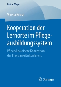 Cover image: Kooperation der Lernorte im Pflegeausbildungssystem 9783658208790