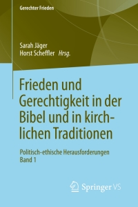 صورة الغلاف: Frieden und Gerechtigkeit in der Bibel und in kirchlichen Traditionen 9783658208875