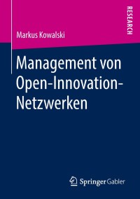 Cover image: Management von Open-Innovation-Netzwerken 9783658209063