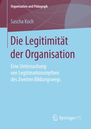 表紙画像: Die Legitimität der Organisation 9783658209308