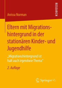 Cover image: Eltern mit Migrationshintergrund in der stationären Kinder- und Jugendhilfe 2nd edition 9783658209568