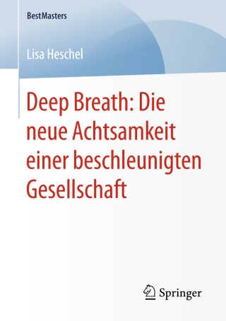 Cover image: Deep Breath: Die neue Achtsamkeit einer beschleunigten Gesellschaft 9783658209797