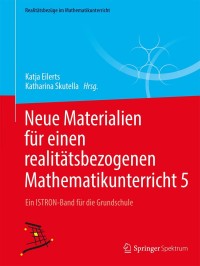 Cover image: Neue Materialien für einen realitätsbezogenen Mathematikunterricht  5 9783658210410