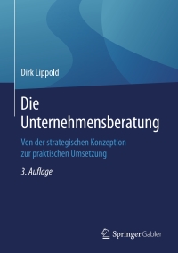 Cover image: Die Unternehmensberatung 3rd edition 9783658210915