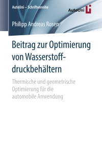 صورة الغلاف: Beitrag zur Optimierung von Wasserstoffdruckbehältern 9783658211233