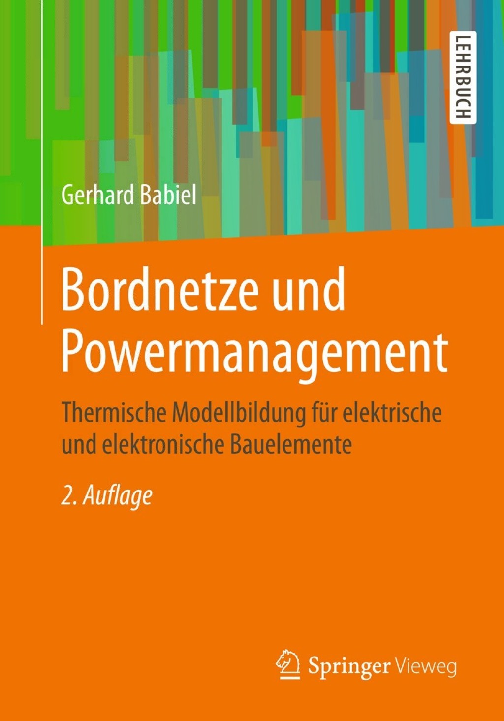 Bordnetze und Powermanagement Thermische Modellbildung für elektrische und elektronische Bauelemente 2nd Edition