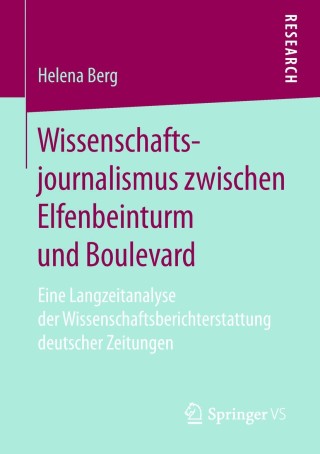 Imagen de portada: Wissenschaftsjournalismus zwischen Elfenbeinturm und Boulevard 9783658211561