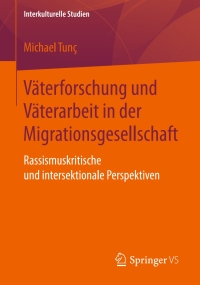 Titelbild: Väterforschung und Väterarbeit in der Migrationsgesellschaft 9783658211899