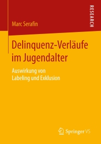 صورة الغلاف: Delinquenz-Verläufe im Jugendalter 9783658212117